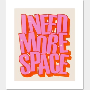 I NEED MORE SPACE - Hot Pink Typography Posters and Art